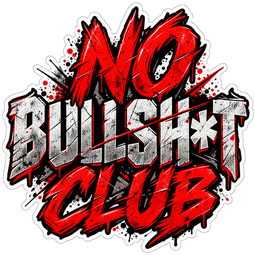 Blood Red Grunge No Bullsh*t Club sticker with distressed red and white lettering