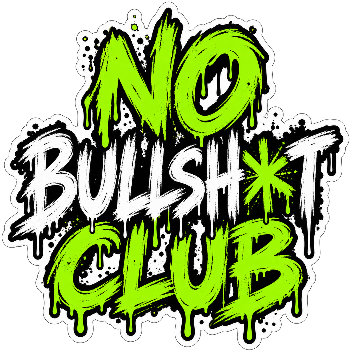 Toxic Slime No Bullsh*t Club sticker with neon green drips