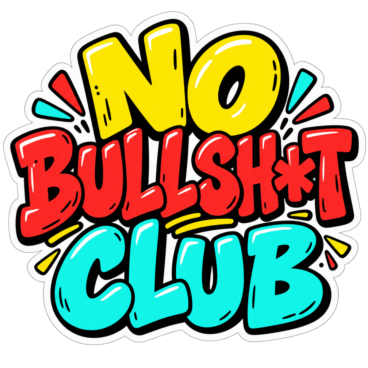 Pop Art Graffiti No Bullsh*t Club sticker in yellow, red, and cyan